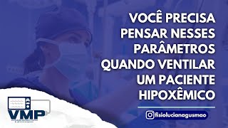 Ajustes da Ventilação Mecânica na Hipoxemia [upl. by Anaynek912]