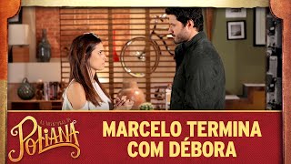 As Aventuras de Poliana  Marcelo termina com Débora [upl. by Jobie432]