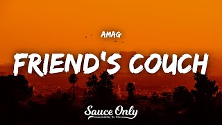 AMAG  Friends Couch Lyrics [upl. by Eelegna363]