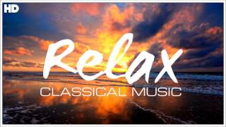 The Best Relaxing Classical Music Ever  Relaxation Meditation Focus Reading Tranquility [upl. by Boor378]