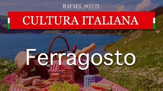 O QUE É FERRAGOSTO NA ITÁLIA  Ferragosto  Cultura italiana 11 [upl. by Neirda]