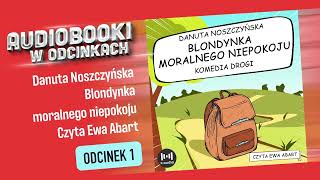 Blondynka moralnego niepokoju  Danuta Noszczyńska  Audiobook PL 18 [upl. by Akiemaj48]