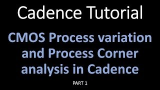 CMOS process variation and Process corner analysis in cadence part 1 [upl. by Yesiad447]