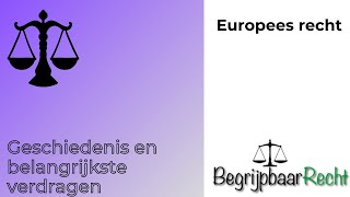 Europees recht geschiedenis en belangrijke verdragen [upl. by Kela]