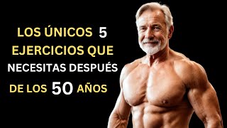 Los Únicos 5 Ejercicios que Necesitas Después de los 50 años Combate LA VEJEZ Y La Sarcopenia [upl. by Arreyt207]