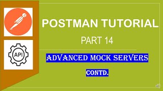 POSTMAN BEGINNER TUTORIAL  14  Advanced Mock Servers contd [upl. by Anerbas]