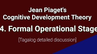 Formal Operational Stage  Tagalog detailed disscussion [upl. by Eltsyek717]