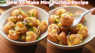 How To Make Perfect Mini Fuchka Recipe [upl. by Viviyan69]