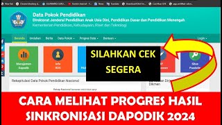 CARA CEK PROGRES HASIL SINKRONISASI DAPODIK 2024 [upl. by Elly]