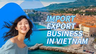 Forget China Alibaba The Best Import Export Business Opportunities in Vietnam  Import from Vietnam [upl. by Sairu]