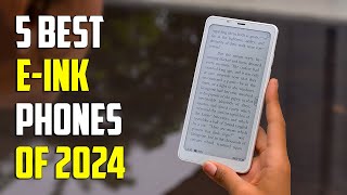 Best EInk Phones 2024  Best ePaper Phones 2024 [upl. by Switzer]