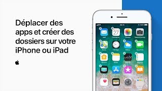 Déplacer des apps et créer des dossiers sur votre iPhone ou iPad  Assistance Apple [upl. by Horn]