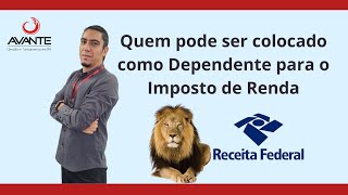 Quem pode ser declarado como Dependente para o Imposto de Renda [upl. by Lemrahc]