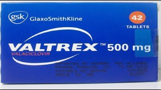 فالتريكس أقراص مضاد حيوى للفيروسات واسع المجال Valtrex Tablets [upl. by Ferretti]