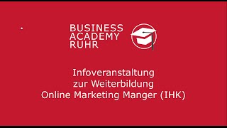 Infoveranstaltung Weiterbildung Online Marketing Manager IHK [upl. by Scheck]