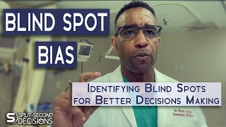 Blind Spot Bias  How to Identify Your Blind Spots for Better Decision Making [upl. by Soalokin469]