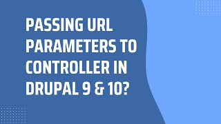 Drupal 10 Tutorial  Passing URL Parameters To Controller In Drupal 9 and Drupal 10 [upl. by Cronin]