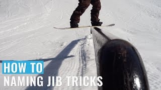 How To Name Snowboard Jib Tricks [upl. by Nuawaj]