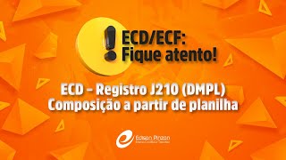 ECD – Registro J210 DMPL – Composição a partir de planilha  Prof Édison Pinzon  Vídeo 16 [upl. by Maharba990]