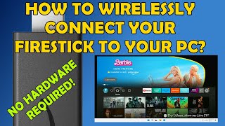 Wirelessly Connect Your Firestick To Your PC  NO Hardware Required [upl. by Resor]