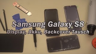 Samsung S8  Display Akku Backcover tauschen [upl. by Eustazio]