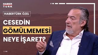 Narin 19 gün sonra ölü bulundu Cinayetin sır perdesi nasıl aralanır Prof Dr Gökhan Oral anlattı [upl. by Cliffes]