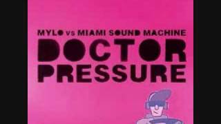 Mylo Vs Miami Sound Machine  Drop The Pressure Vs Doctor Beat Gloria Estefan [upl. by Llerrit]