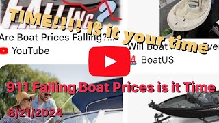 Wk82 911 Boat Prices Dropping Might be TIME Might BE yOuR Time you need to hear this [upl. by Sukramal734]