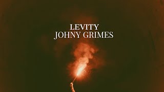 Johny Grimes  Levity [upl. by Gottwald]