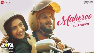 Maheroo  Full Video  The Zoya Factor  Sonam K Ahuja amp Dulquer Salmaan  SEL [upl. by Kiki943]