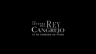 La Leyenda del Rey Cangrejo  Trailer Oficial HD [upl. by Jennings]