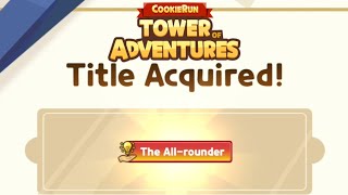 ALL ROUNDER TITLE How to Acquire Cookie Run Tower of Adventures [upl. by Zabrina]