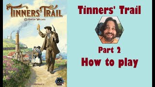 Tinners Trail  Part 2 how to play JLTEI [upl. by Tunk]