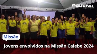 Missão Calebe 2024  Distrito Dias d’Ávila [upl. by Aimahc]