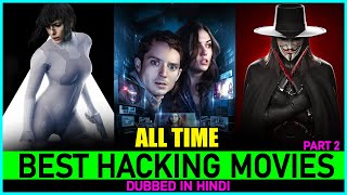 Top 10 Best Hacking Movies Of All Time In Hindi amp English Amazing Techno Thrillers 🔥 [upl. by Vlada]