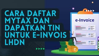 Cara Daftar MyTax Dan Dapatkan No TIN LHDN Untuk Isi einvois Di Shopee Tiktok Adsense Puspakom Grab [upl. by Gala272]