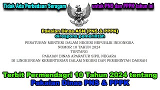 Terbit Permendagri 10 Tahun 2024 tentang Pakaian Dinas PNS amp PPPK Alhamdulillah [upl. by Ahs]