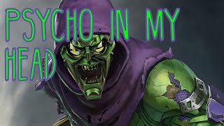 Green Goblin TributePsychoIn my Head [upl. by Rosenfeld13]