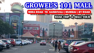 GROWELS MALL KANDIVALI EAST  MUMBAI  Road Trip From Mira Road And Mall Tour  2020  Full HD [upl. by Krasner]