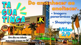 VÍDEO 2  2023  TAGUATINGA PANORÂMICAS E SHOPPINGS [upl. by Sevik]