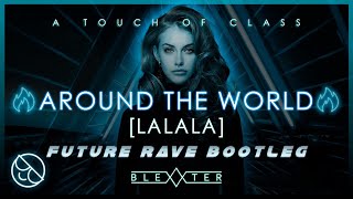 ATC  Around The World La La La Blexxter Future Rave Bootleg [upl. by Lezley]