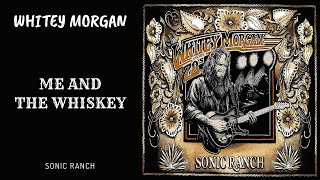 Whitey Morgan and the 78s  quotMe and the Whiskeyquot  Sonic Ranch [upl. by Berry]