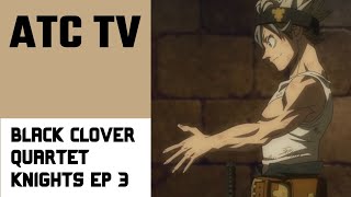 BLACK CLOVER QUARTET KNIGHTS EP 3 [upl. by Terrej]