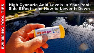 High Cyanuric Acid Levels amp How it Effects Your Pool amp Some Ways to Lower it Down amp Keep it Down [upl. by Luaped999]