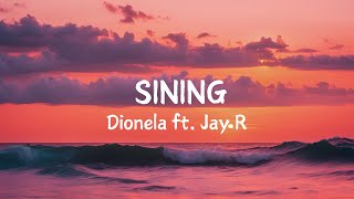 Dionela ft Jay R  Sining Lyric Video [upl. by Ettener]