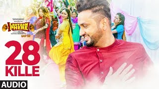 Gippy Grewal 28 Kille Full Audio Song  Roshan Prince  Rubina Bajwa  Laavaan Phere [upl. by Aicilav]