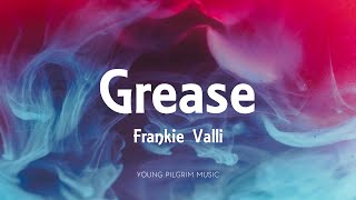 Frankie Valli  Grease Lyrics [upl. by Etnomal]