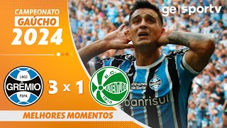 GRÊMIO 3 X 1 JUVENTUDE  MELHORES MOMENTOS  FINAL CAMPEONATO GAÚCHO  geglobo [upl. by Khan]