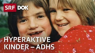 ADHS – Hyperaktive Kinder  Doku  SRF Dok [upl. by Ruhtracam]