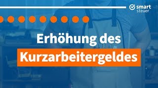 Änderung bei Kurzarbeitergeld  Erhöhung und Hinzuverdienst Kurzarbeit 2020 [upl. by Aihcrop]